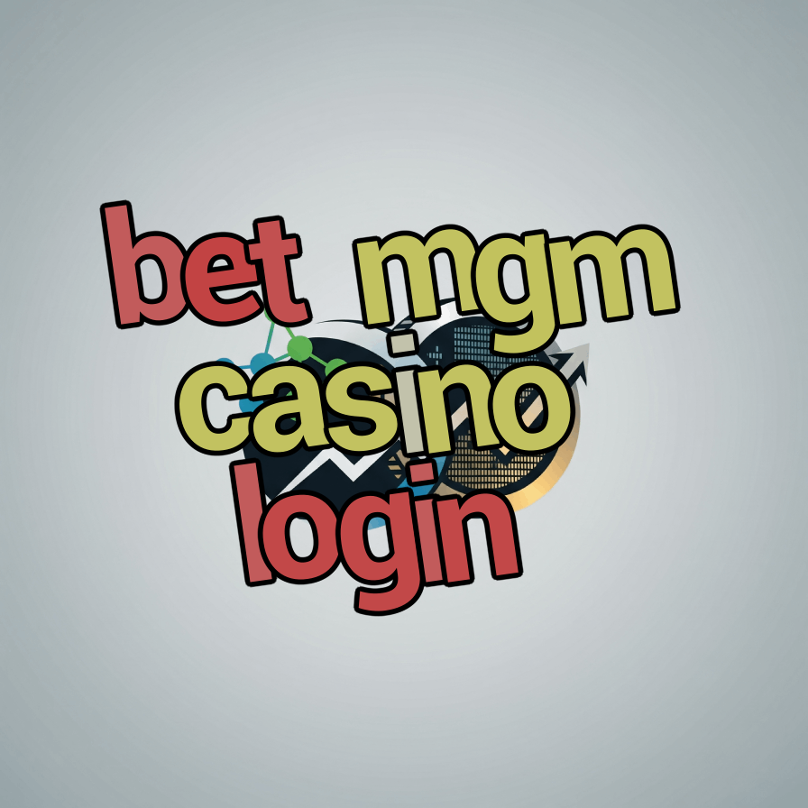 bet mgm casino login